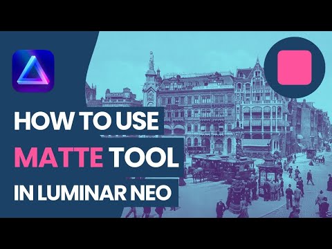 Luminar NEO: Jak używać narzędzia Matte Tool