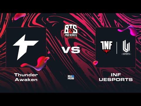 Thunder Awaken vs INF.UESPORTS, Dota 2 BTS Pro Series 10, bo2, game 2 [Gromjkeee]