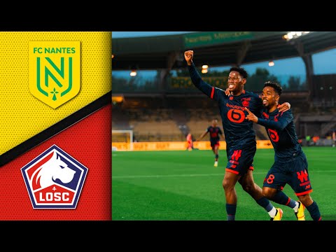 FC Nantes - LOSC (1-2) | Goals & Highlights 🔥🤩
