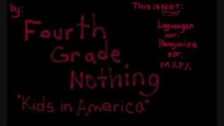 Fourth Grade Nothing - Kids In America READ DESCRIPTION!