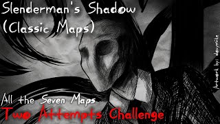 Slenderman's Shadow (Classic Maps) Two Attempt Challenge | (Gameplay + Commentary)