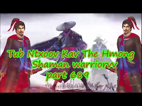Tub Ntxoov kav The Hmong  warrior legendary  story Part 689- 30/10/2023