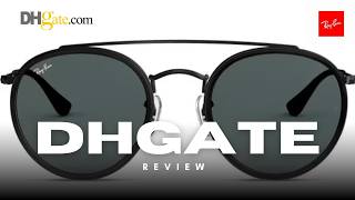 DHgate Ray-Ban Review: Are They REAL or a Total Scam