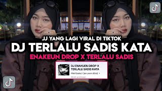 Download lagu DJ TERLALU SADIS KATA X ENAKUEN DROP VIRAL TIKTOK, DJ ENAKUEN DROP X TERLALU SADIS KATA FULL BASS mp3