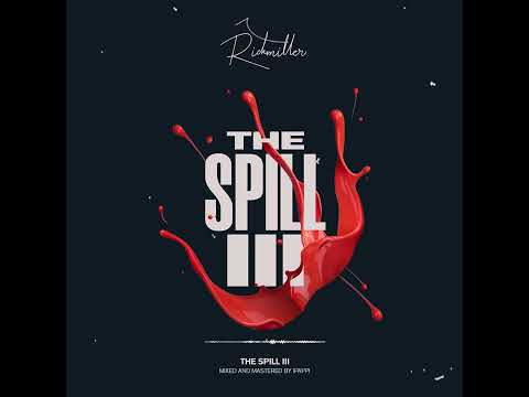 RichMiller - The Spill 3 (Freestyle) [Audio Slide]