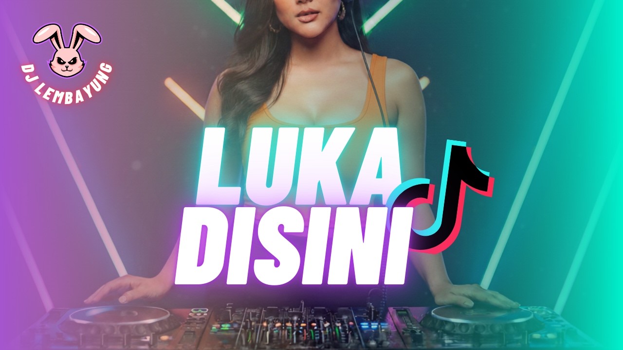 DJ LUKA DISINI – UNGU l VERSI REMIX  FULL BASS l DJ LEMBAYUNG