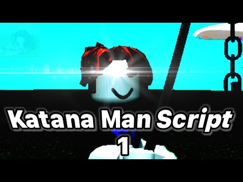 Katana Man Script 1