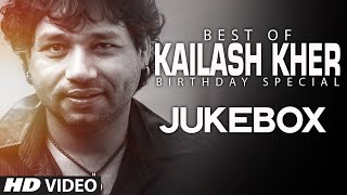 Kailash Kher Songs JUKEBOX (Birthday Special) | Ya Rabba, Arziyan | T-Series