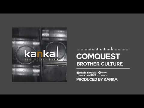 Brother Culture & Kanka - Comquest [Official Audio]