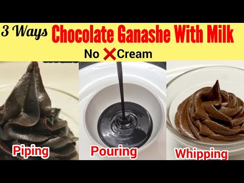 3 Types Chocolate Ganache Without❌ Cream. Piping, Pouring, Whipping Ganache with Milk only.