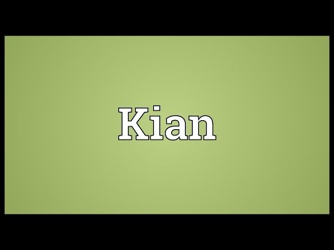 Kian Meaning