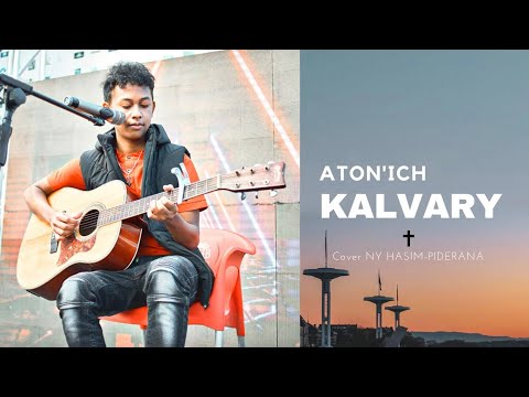Aton'ich - Kalvary ✝️ (Cover Ny Hasim-piderena) | Nouveauté Gasy 2023