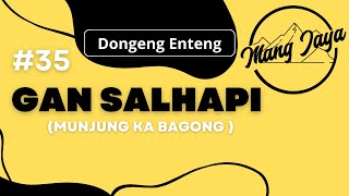 Download lagu Dongeng Mang Jaya - Gan Salhapi, Bagian 35, Dongeng Enteng Carita Sunda @MangJaya mp3 Download lagu Dongeng Mang Jaya - Gan Salhapi, Bagian 35, Dongeng Enteng Carita Sunda @MangJaya mp3