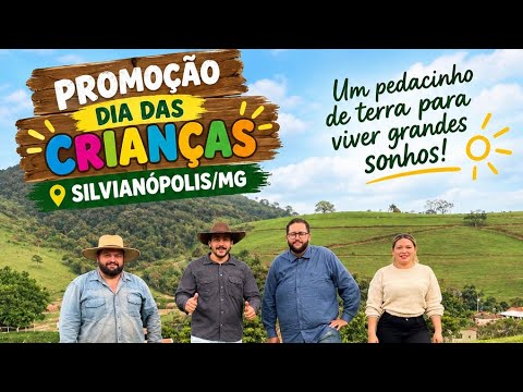 🏡 PROMOÇÃO DIA DAS CRIANÇAS – SILVIANÓPOLIS/MG 🏡🌿