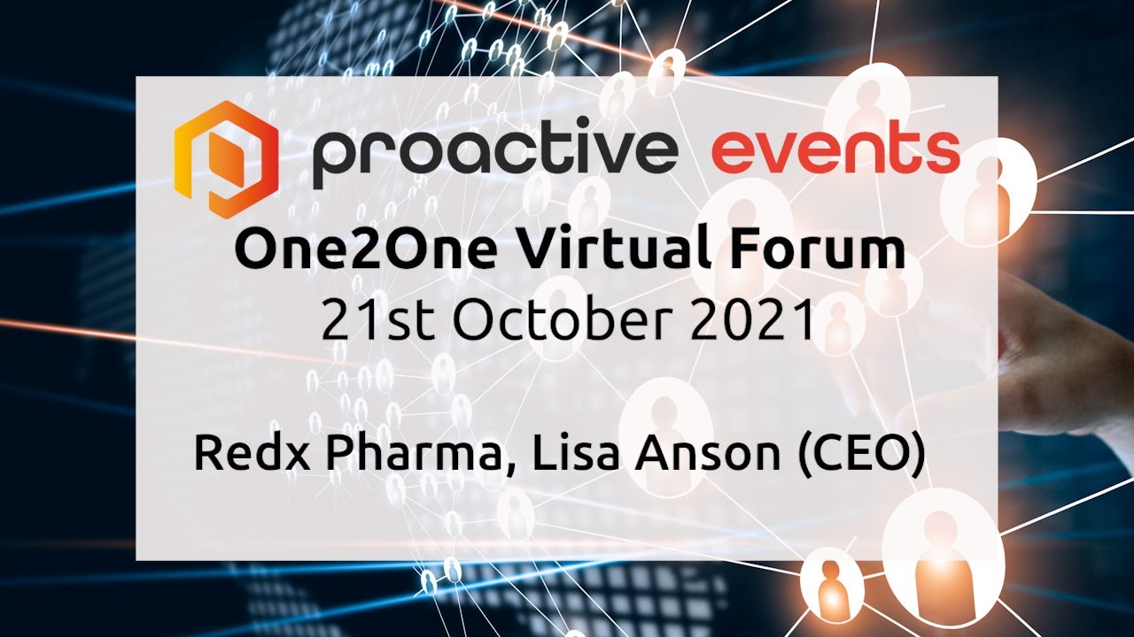 Redx Pharma PLC (LON:REDX) presenting at the Proactive One2One Virtual Forum - October 2021