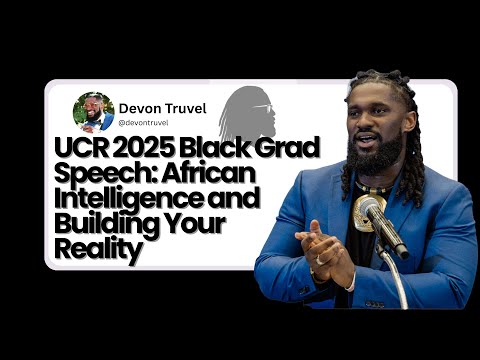 UCR 2025 Black Grad Keynote Speech - De'Von Truvel founder of Play Black Wall Street