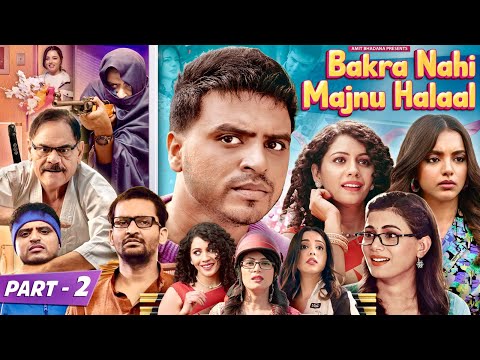 Bakra Nahi Majnu Halaal - Part 2 : Full On Farziwada - Amit Bhadana