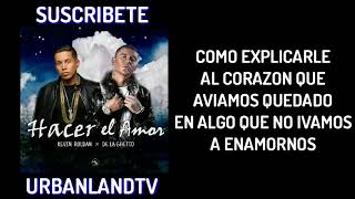 Hacer El Amor [ Letra ] - Kevin Roldan FT De La Ghetto