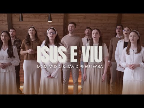 Isus e Viu! | MGM Music & David Preuteasa | Official Video