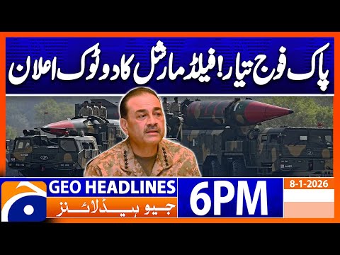 CDF Field Marshal Big Statement!!! | Geo News 6PM Headlines | 08 Jan 2026