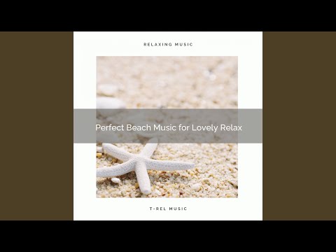 Perfect Beach Music for Lovely Relax
