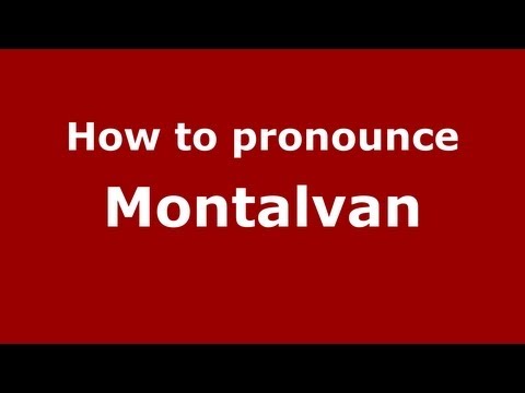 How to pronounce Montalvan