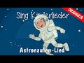 Das Astronauten Lied Karl Der Astronaut Kinderlieder Zum Mitsingen EMMALU Sing Kinderlieder