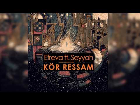 Efreva feat. Albay - Kör Ressam