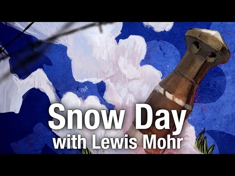 Snow Day Stream with Lewis Mohr!