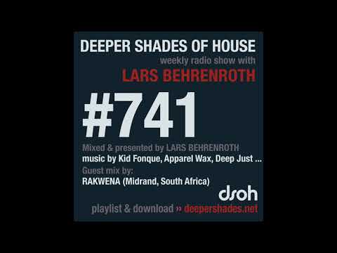 Deeper Shades Of House 741 w/ excl. guest mix by RAKWENA