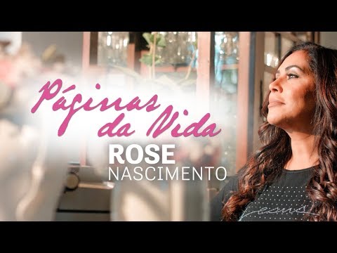 Rose Nascimento  - Páginas da Vida (Vídeo Oficial). . #music