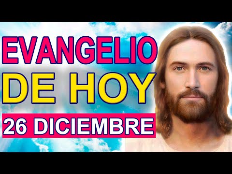 Evangelio de Hoy 26 diciembre 2021 Sagrada Familia de Nazaret Oración Católica Oficial