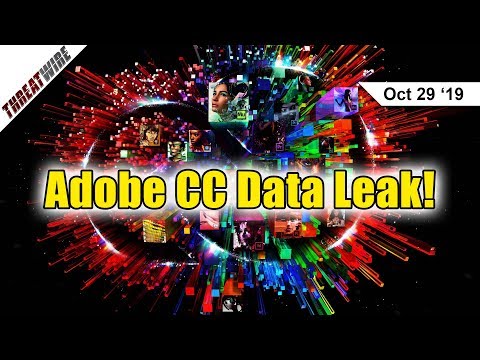 Adobe Creative Cloud Exposes Data for 7 Million+ Users - ThreatWire