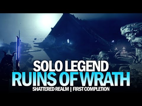 Solo Legend Shattered Realm Ruins of Wrath [Destiny 2]