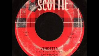 Ray Vernon - Vendetta on Scottie Records