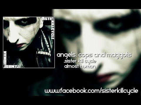 Sister Kill Cycle - Angels, Cops and Maggots(single)
