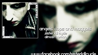 Sister Kill Cycle - Angels, Cops and Maggots(single)