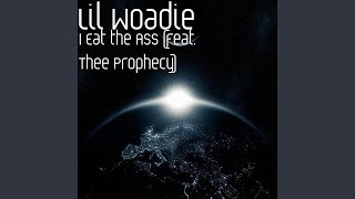 I Eat the Ass (feat. Thee Prophecy)