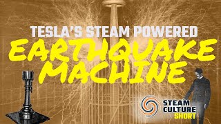 Nikola Tesla's Earthquake Machine  -  Steam #Short