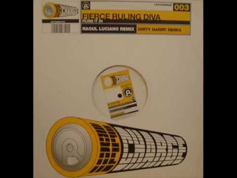 Fierce Ruling Diva - Rubb It In (Raoul Luciano Remix) 2001