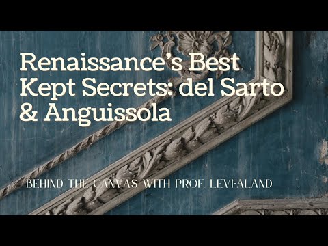 Behind the Canvas: Best Kept Secrets (Andrea del Sarto & Sofonisba Anguissola)