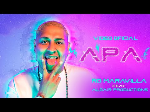 RD Maravilla Feat. Aldair Productions - Apa (Video Oficial)