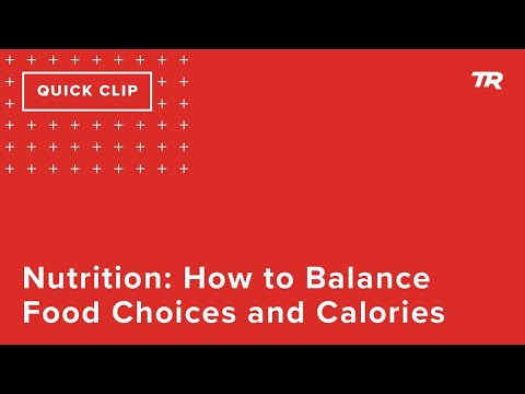 Nutrition: How to Balance Food Choices and Calories (Ask a Cycling Coach 311)