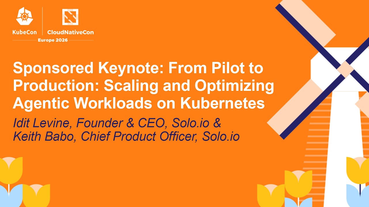 Sponsored Keynote: From Pilot to Production: Scaling and Optimizing Agen... Idit Levine & Keith Babo