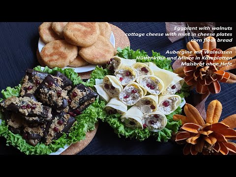 Tasty! eggplant with walnuts. Cottage cheese and mint in cheese plates, corn bread without yeast