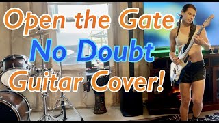 Open the Gate - No Doubt Guitar Cover (4k)