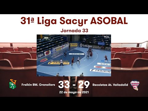 31ª Liga Sacyr ASOBAL J33: Fraikin BM. Granollers - Recoletas At. Valladolid 33-29