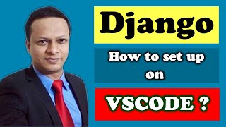 Django: How to setup Django in visual studio code? | How to setup Django environment? | Django