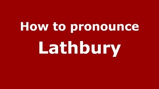 How to pronounce Lathbury