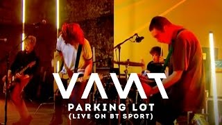 VANT - PARKING LOT (Live on BT Sport Football Tonight)